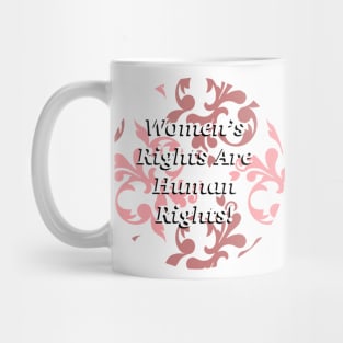 Women’s Rights Are Human Rights Mug